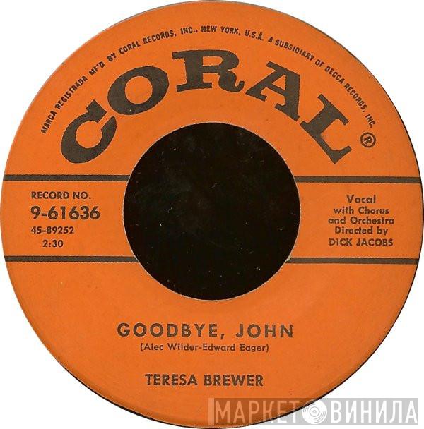  Teresa Brewer  - Goodbye, John / A Sweet Old Fashioned Girl