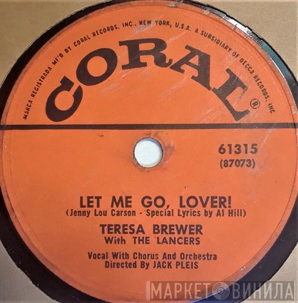 Teresa Brewer  - Let Me Go, Lover! / The Moon Is On Fire