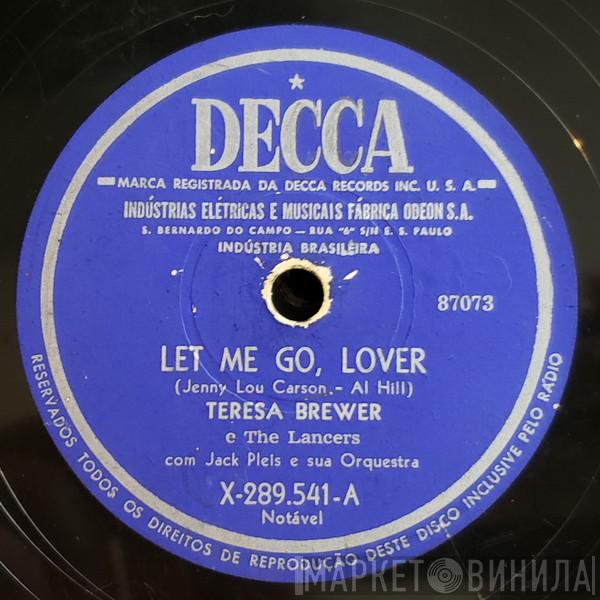 Teresa Brewer  - Let Me Go, Lover / The Moon Is On Fire