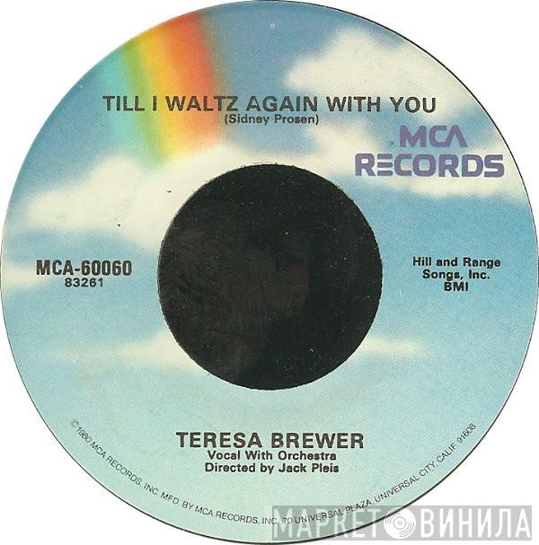  Teresa Brewer  - Till I Waltz Again With You / Ricochet (Rick-O-Shay)