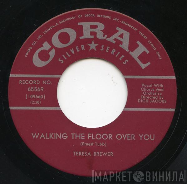  Teresa Brewer  - Walking The Floor Over You / Jealous Heart