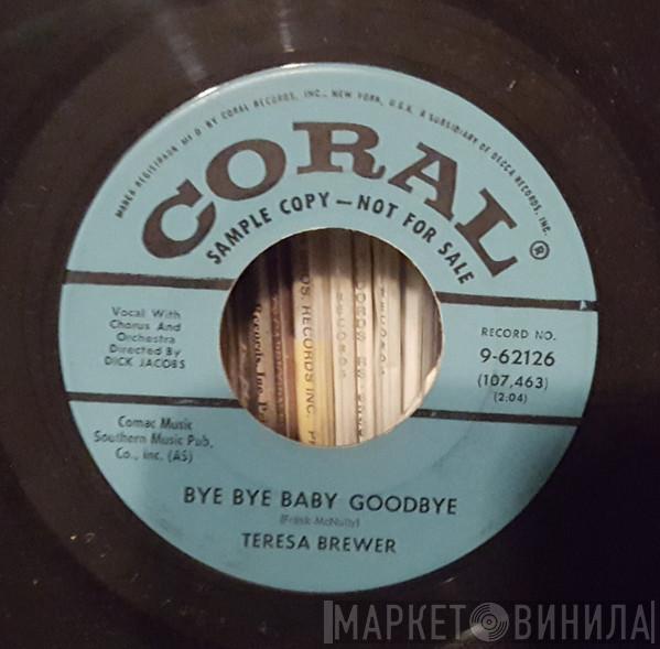  Teresa Brewer  - Bye Bye Baby Goodbye