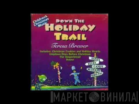  Teresa Brewer  - Down The Holiday Trail