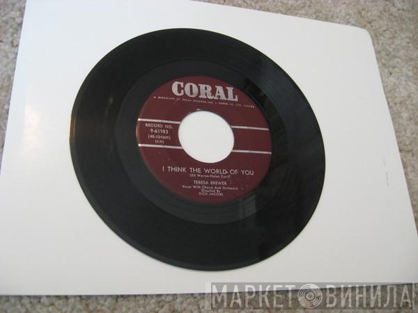  Teresa Brewer  - I Think The World Of You