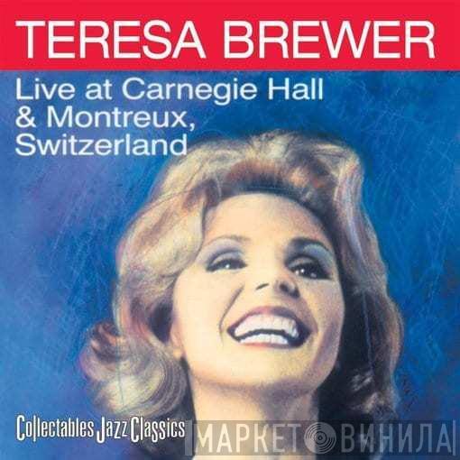  Teresa Brewer  - Live At Carnegie Hall & Montreux, Switzerland