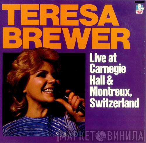 Teresa Brewer - Live At Carnegie Hall And Montreux