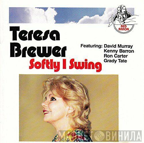  Teresa Brewer  - Softly I Swing