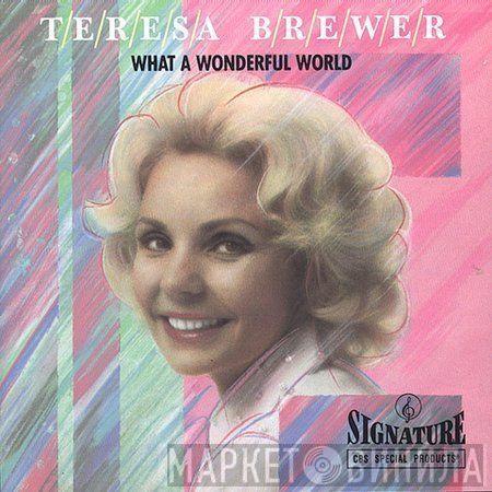  Teresa Brewer  - What A Wonderful World