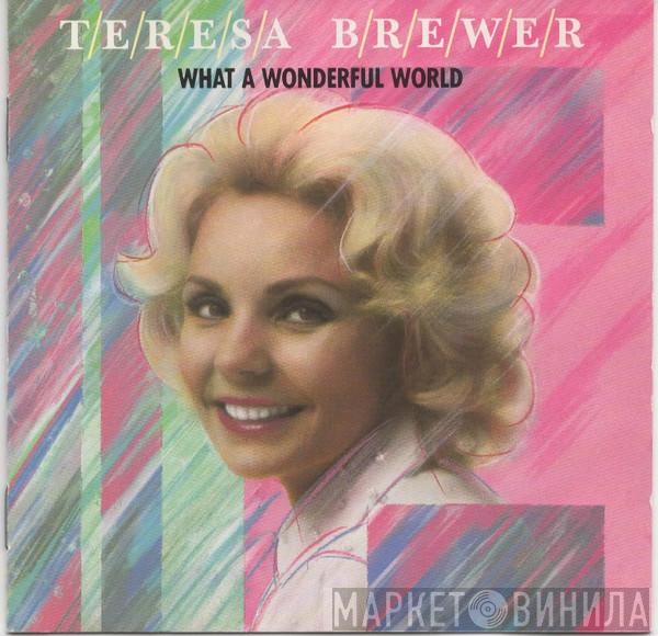  Teresa Brewer  - What A Wonderful World
