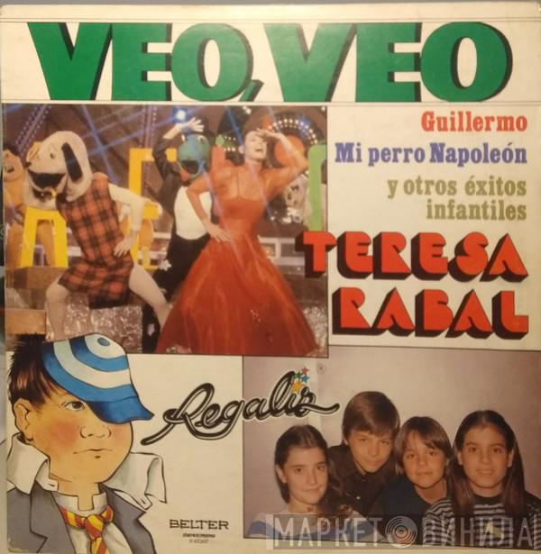 Teresa Rabal, Regaliz - Veo, Veo. Guillermo Y Otros Éxitos Infantiles