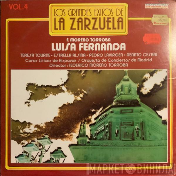 , Teresa Tourné , Estrella Alsina , Pedro Lavirgen , Renato Cesari , Orquesta De Conciertos De Madrid  Coros Líricos De Hispavox  - Luisa Fernanda