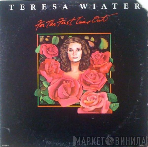 Teresa Wiater - For The First Time Out