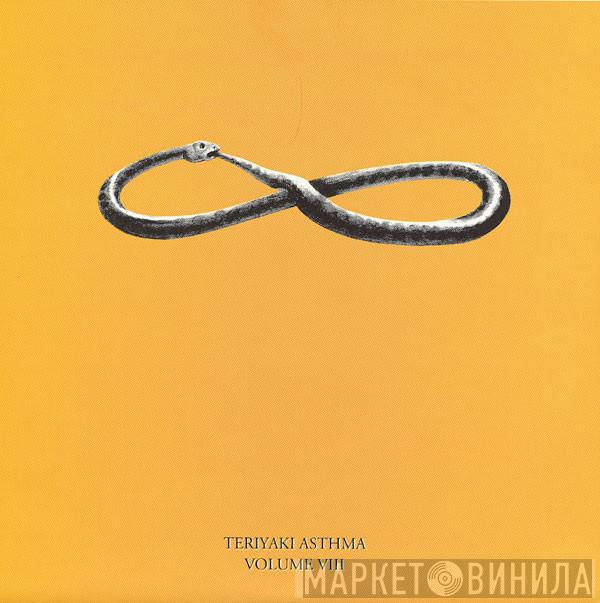  - Teriyaki Asthma Volume VIII