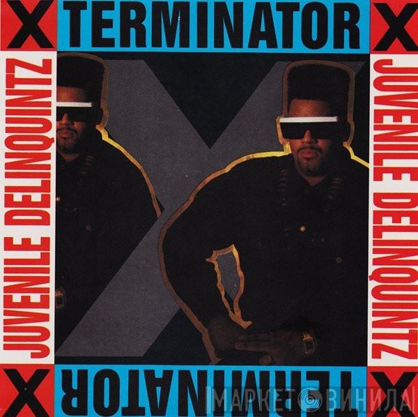 Terminator X - Juvenile Delinquintz