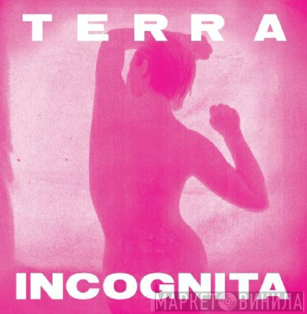  - Terra Incognita