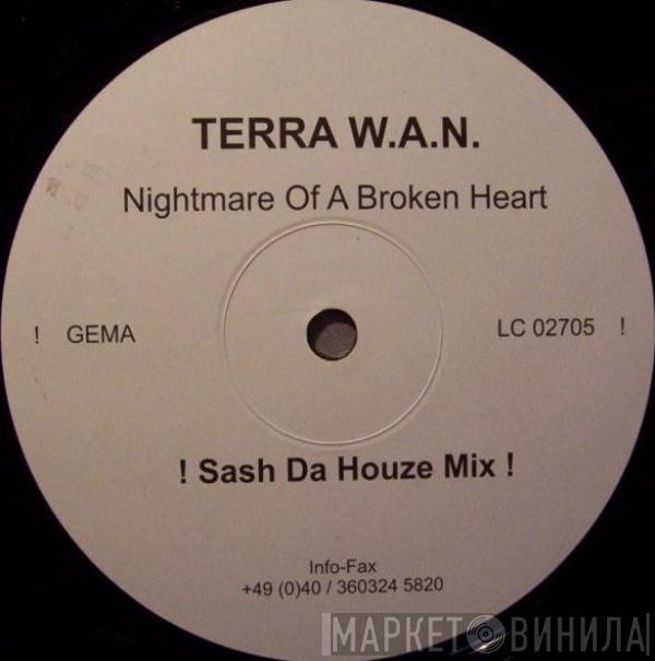 Terra W.A.N. - Nightmare Of A Broken Heart