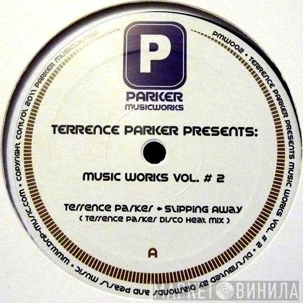 Terrence Parker - Music Works Vol. # 2