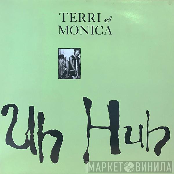 Terri & Monica - Uh Huh