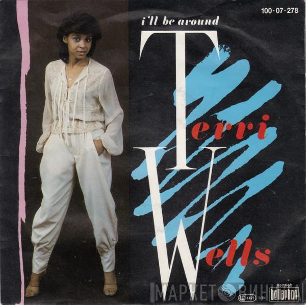  Terri Wells  - I'll Be Around