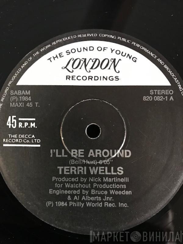  Terri Wells  - I'll Be Around