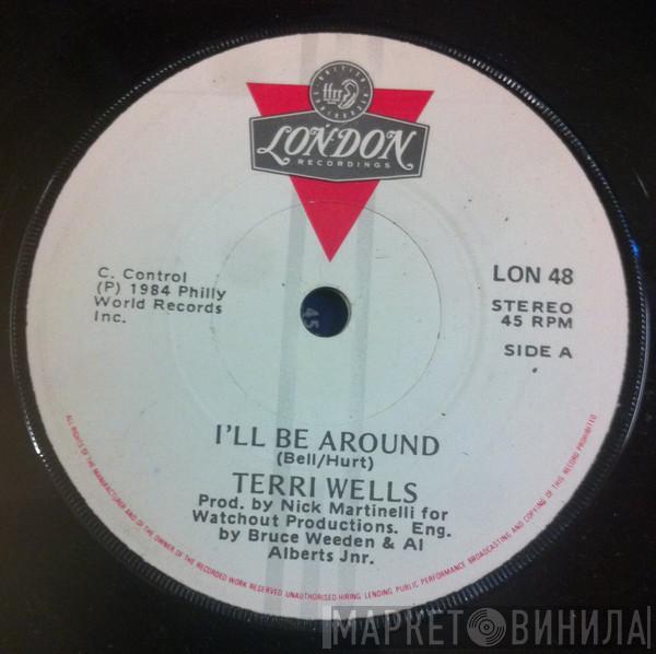 Terri Wells  - I'll Be Around
