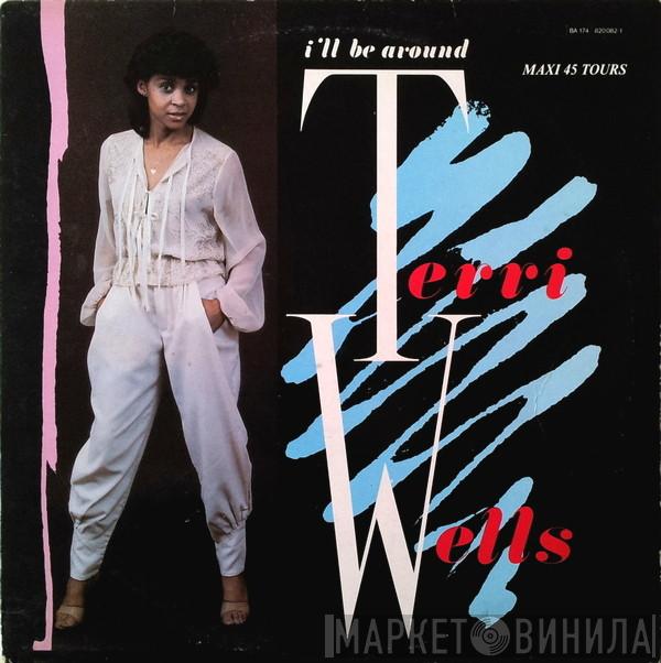  Terri Wells  - I'll Be Around