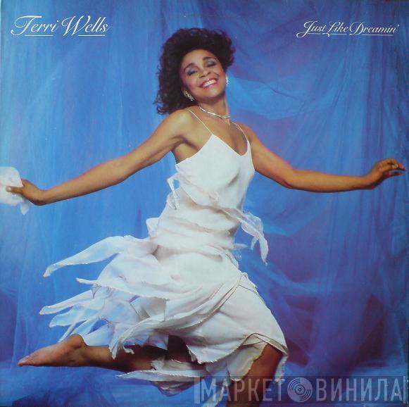 Terri Wells - Just Like Dreamin'