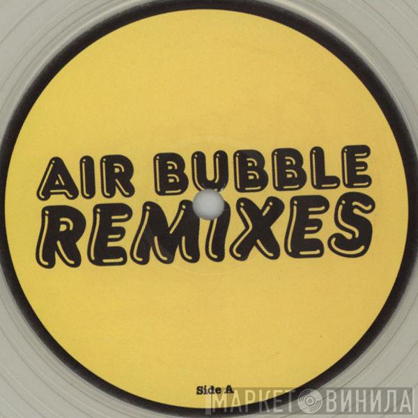 Terror Danjah - Air Bubble Remixes