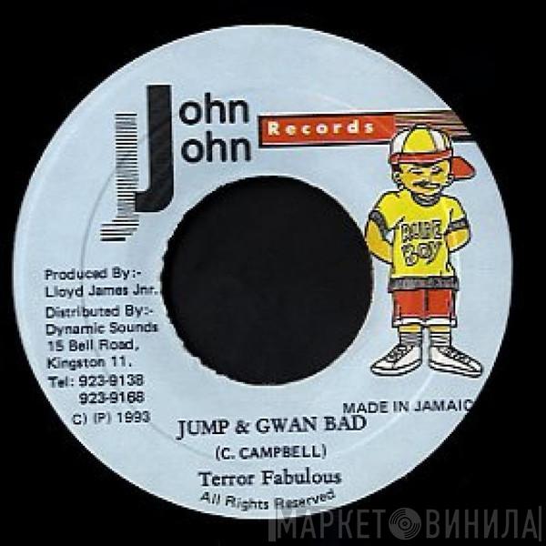 Terror Fabulous - Jump & Gwan Bad