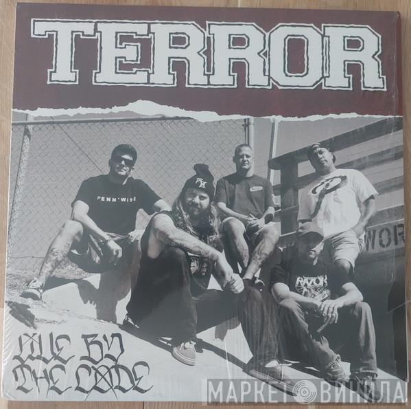  Terror   - Live By The Code
