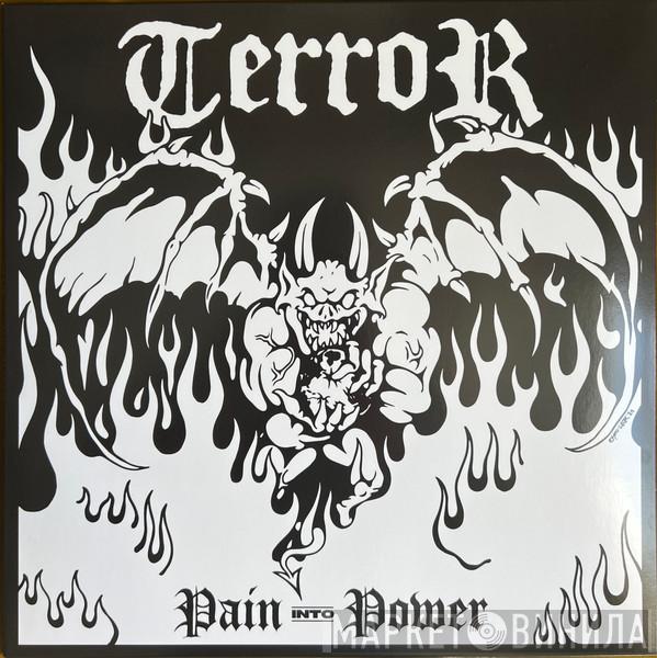 Terror  - Pain Into Power
