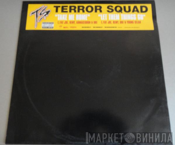 Terror Squad - Take Me Home / Let Them Things Go