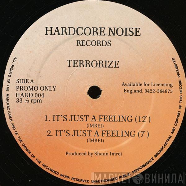 Terrorize - It's Just A Feeling