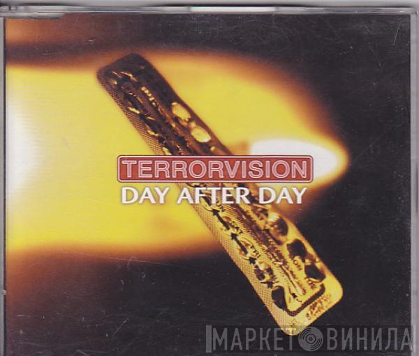  Terrorvision  - Day After Day