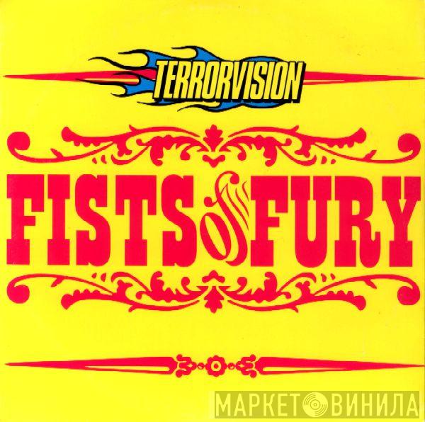Terrorvision - Fists Of Fury