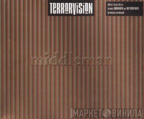 Terrorvision - Middleman