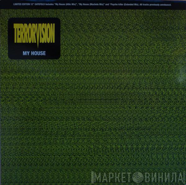 Terrorvision - My House