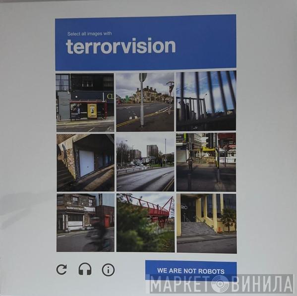 Terrorvision - We Are Not Robots