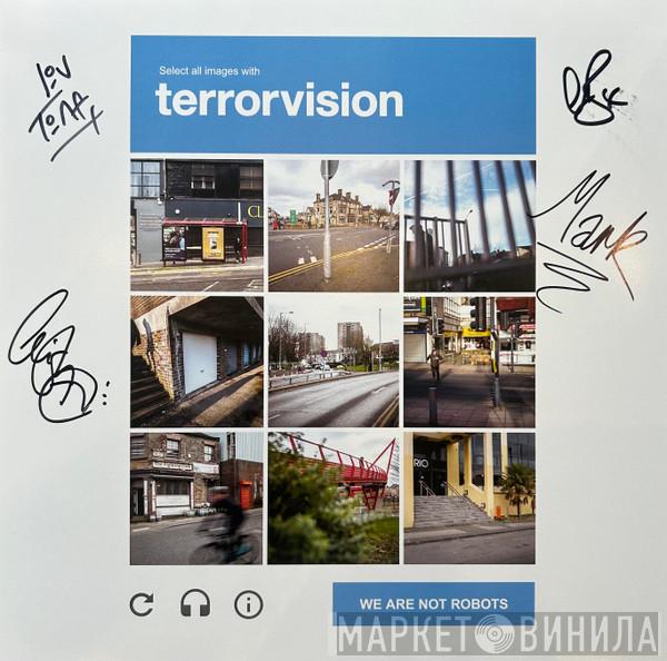Terrorvision - We Are Not Robots