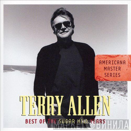 Terry Allen - Best Of The Sugar Hill Years