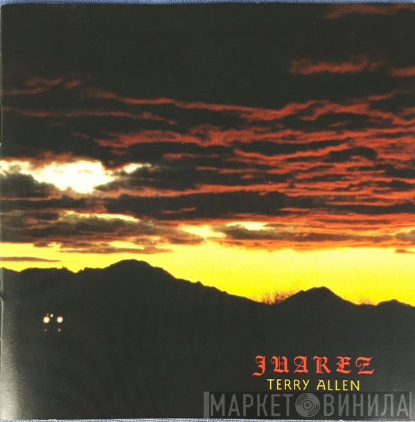 Terry Allen - Juarez