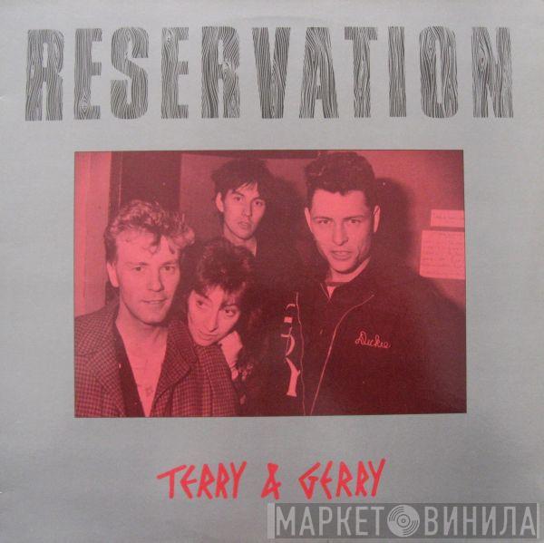 Terry And Gerry - Reservation