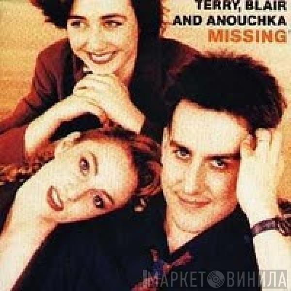 Terry, Blair & Anouchka - Missing