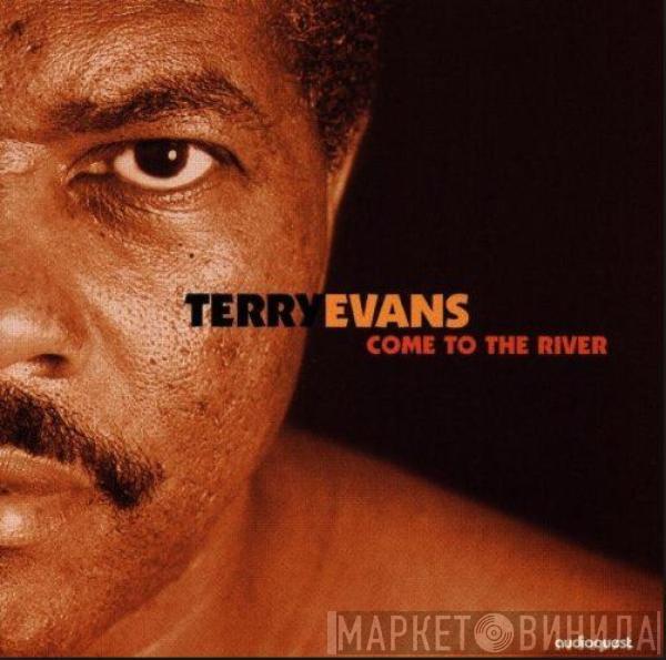 Terry Evans - Come To The River