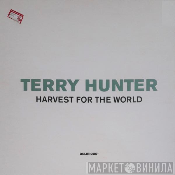 Terry Hunter - Harvest For The World