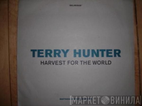 Terry Hunter - Harvest For The World