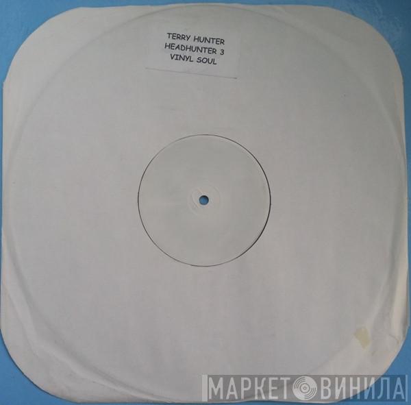 Terry Hunter - Headhunter (Vol. 3)