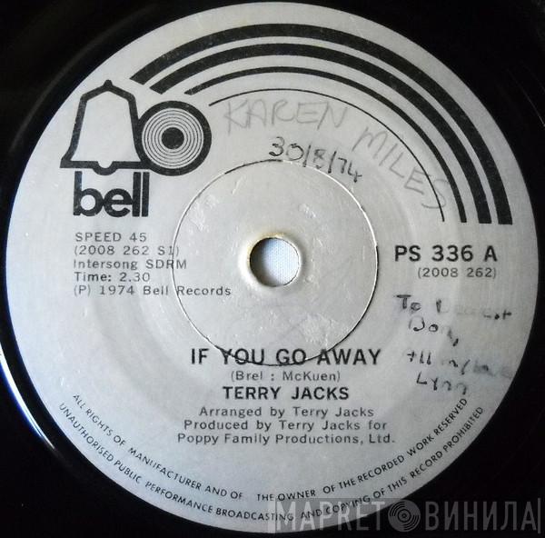  Terry Jacks  - If You Go Away / Me And You