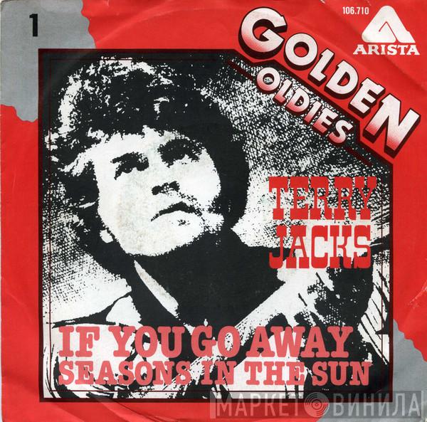  Terry Jacks  - If You Go Away / Seasons In The Sun