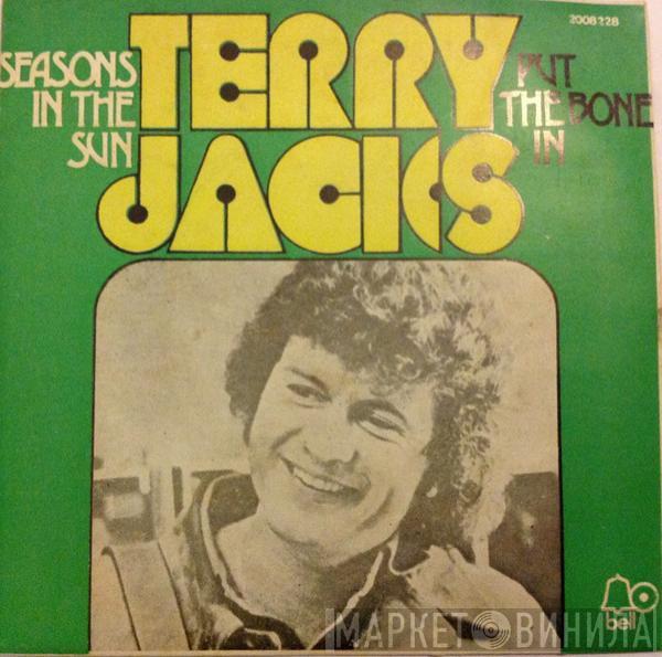  Terry Jacks  - Seasons In The Sun / Put The Bone In